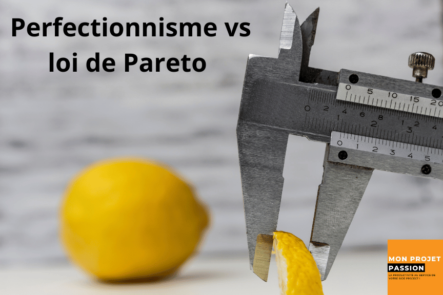 Perfectionnisme vs loi de Pareto